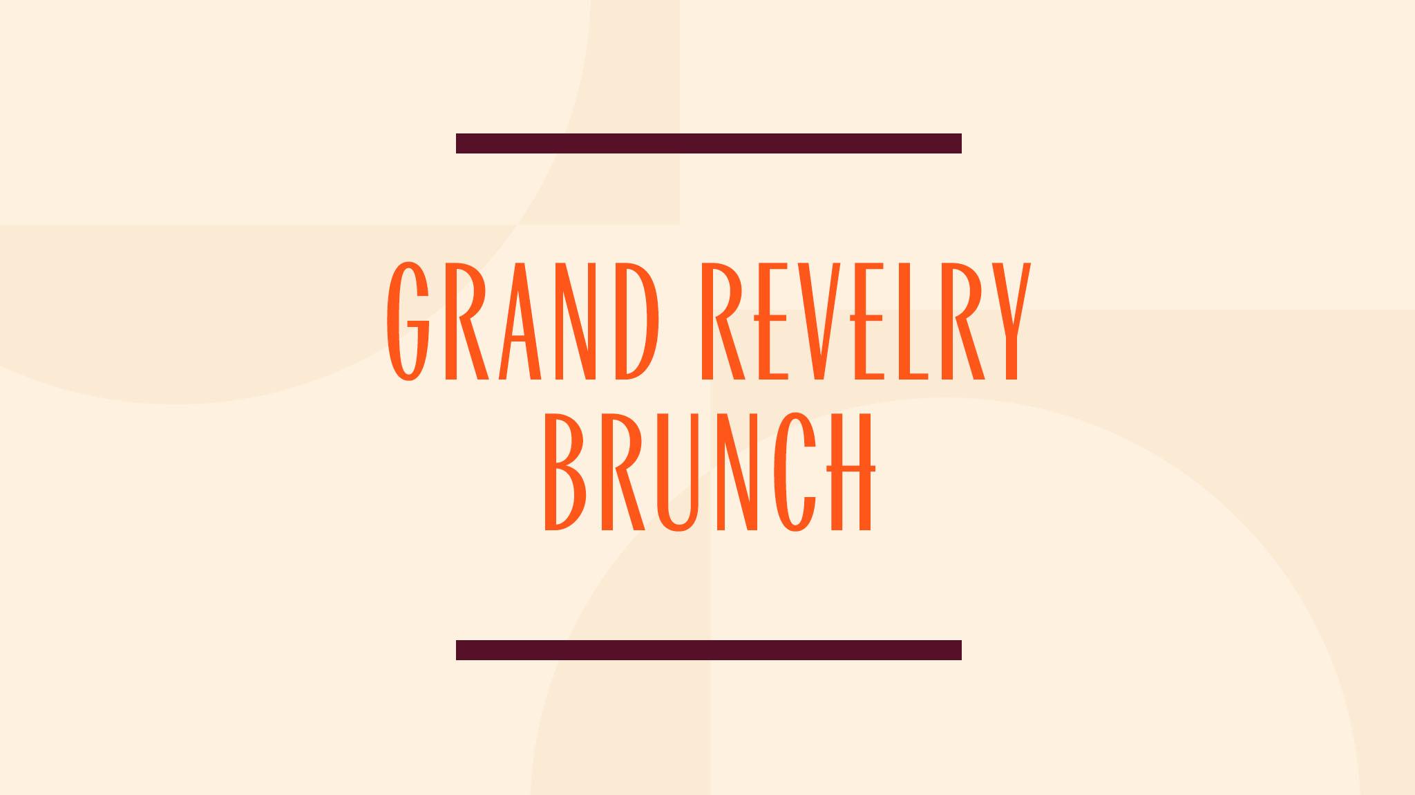 Grand Revelry Brunch