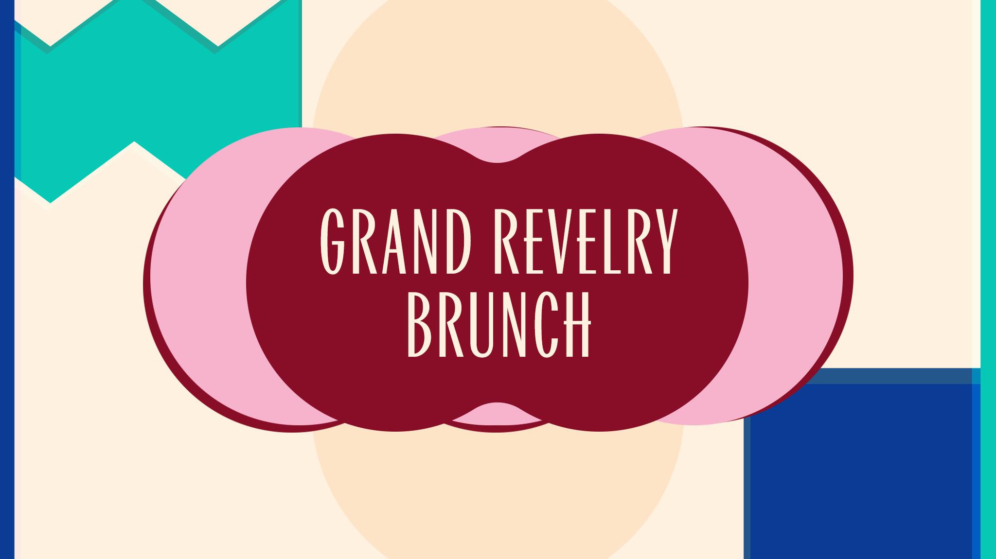 Grand Revelry Brunch